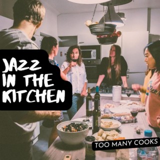 Too Many Cooks