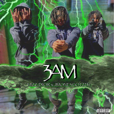 3AM ft. JmoneyGot223s | Boomplay Music