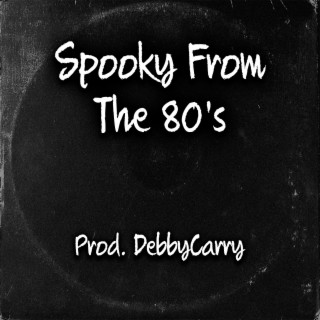 Spooky From The 80's
