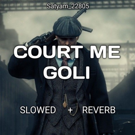 Court Me Goli (Slowed+Reverb) ft. zeno_01_yt | Boomplay Music