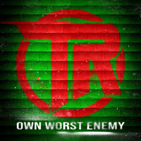 Own Worst Enemy