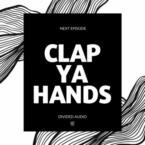 Clap Ya Hands (Original Mix)