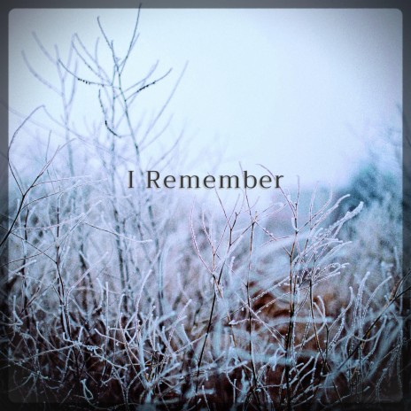 I Remember ft. Ian Blake