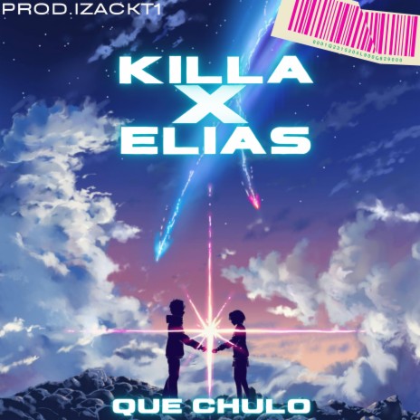 Que Chulo ft. Killa & Elias