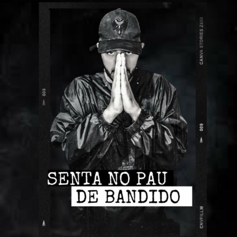 SENTA NO PAU DE BANDIDO ft. mc lk da rocinha | Boomplay Music