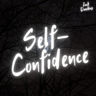 Self-Confidence lyrics | Boomplay Music