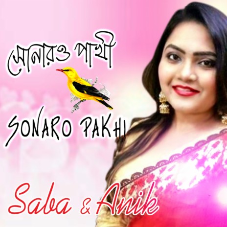 Sonaro Pakhi ft. Anik | Boomplay Music