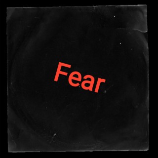 Fear