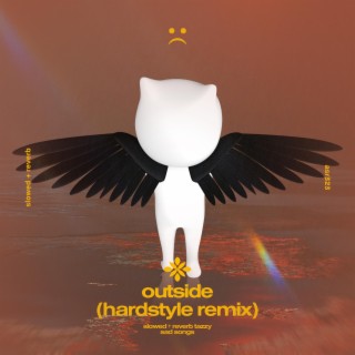 outside (hardstyle remix) - slowed + reverb