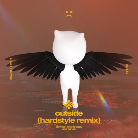 outside (hardstyle remix) - slowed + reverb ft. twilight & Tazzy | Boomplay Music