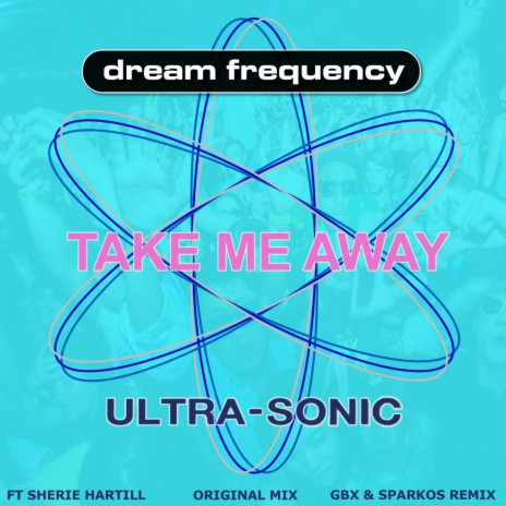 Take Me Away (GBX & Sparkos Remix) ft. Ultra Sonic & Sherie Hartill | Boomplay Music