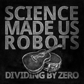 Science Made Us Robots