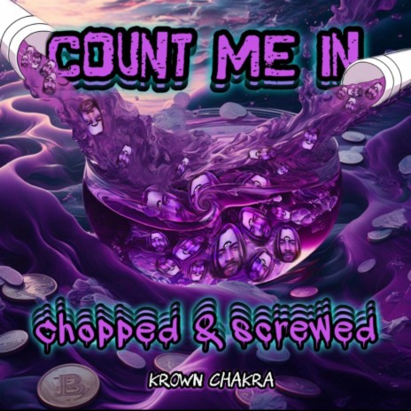 Count me In (Chopped & Screwed) | Boomplay Music