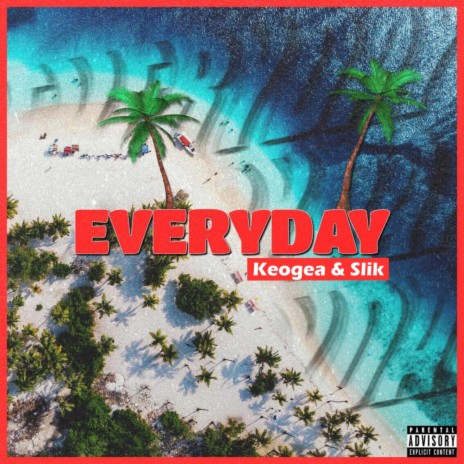 Everyday ft. Slik | Boomplay Music