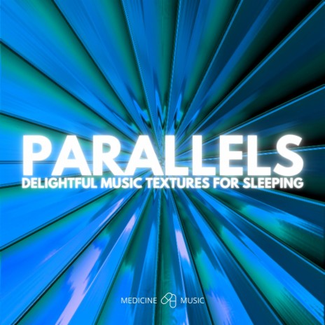 Journey to the Parallel Realms (Delightful Music Textures For Sleeping)