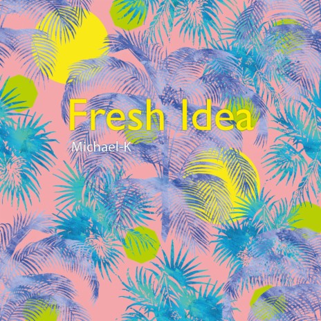 Fresh Idea | Boomplay Music