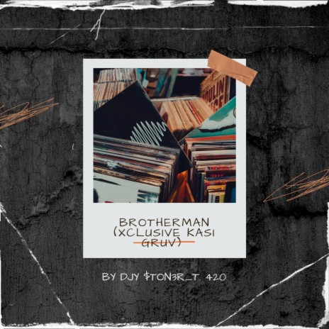 Brotherman (Xclusive Kasi Gruv) | Boomplay Music