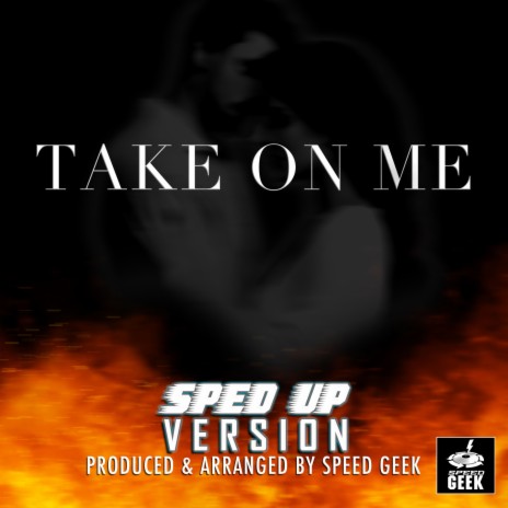 Take On Me (Epic Version) (Sped-Up Version)