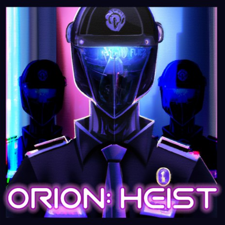 Orion Heist