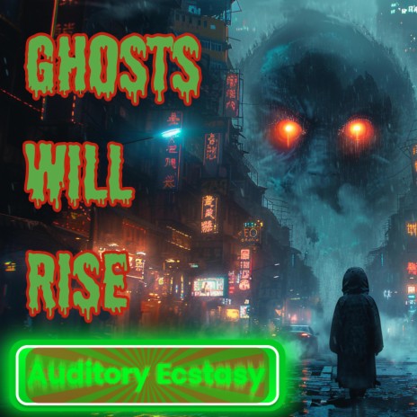 Ghosts Will Rise and I Embrace | Boomplay Music