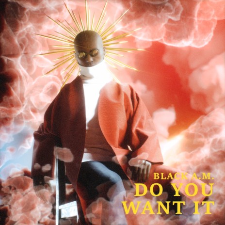 Do You Want It | Boomplay Music