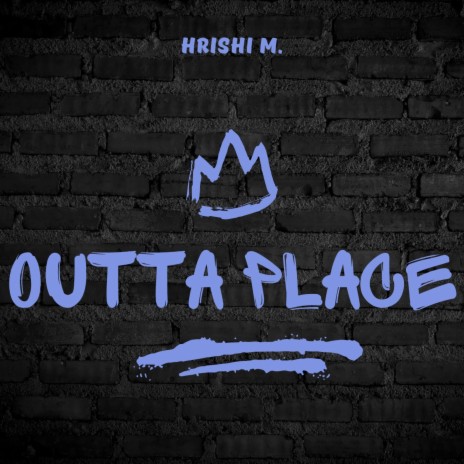 Outta Place | Boomplay Music