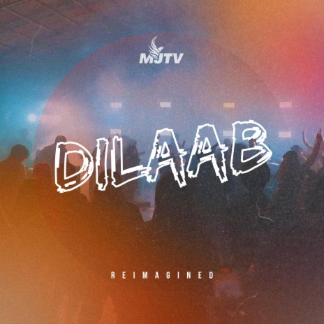 Dilaab (Reimagined) ft. Jap Paras & Abby Galvan | Boomplay Music