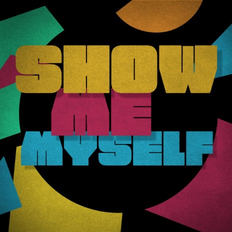 Show Me Myself (feat. ShortD) | Boomplay Music