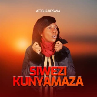 Siwezi Kunyamaza
