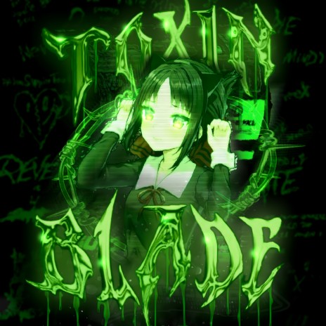 TOXIN BLADE ft. DRAGXNSXN | Boomplay Music