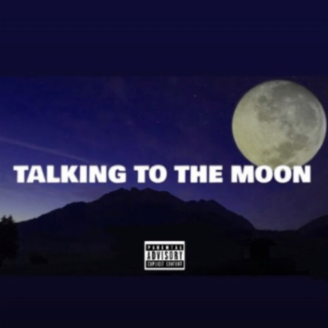 Talking to the moon | Boomplay Music