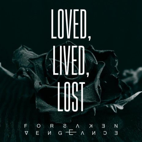 Loved, Lived, Lost | Boomplay Music