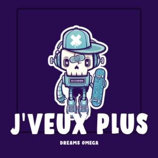 J'veux Plus