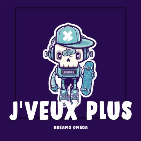 J'veux Plus | Boomplay Music