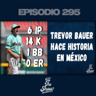 Trevor Bauer hace historia en México con su excelente salida