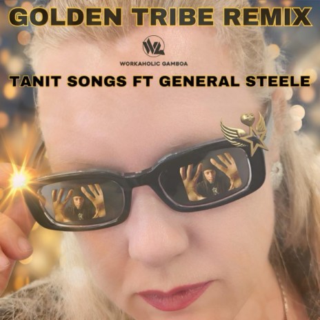 Golden tribe (Remix) ft. General Steele | Boomplay Music