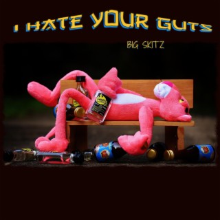 i hate your guts (2012 re release)