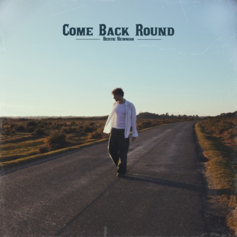 Come Back Round