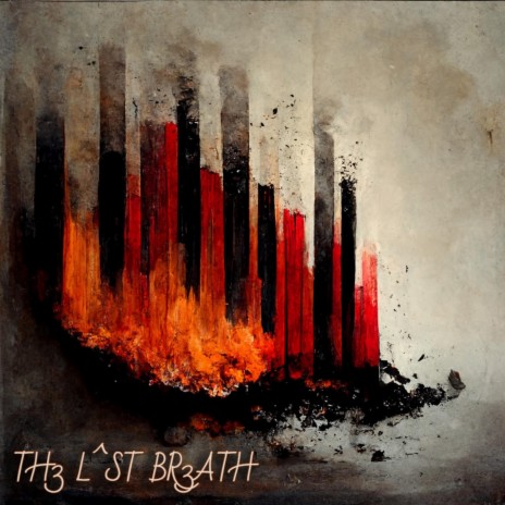 THE LAST BREATH | Boomplay Music
