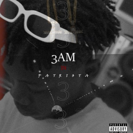 3Am In Patriota | Boomplay Music