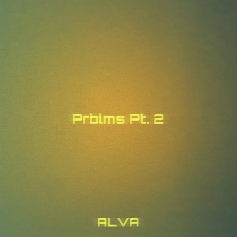 PRBLMS Pt. 2 | Boomplay Music