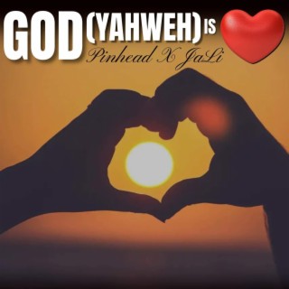 GOD (Yahweh) is LOVE