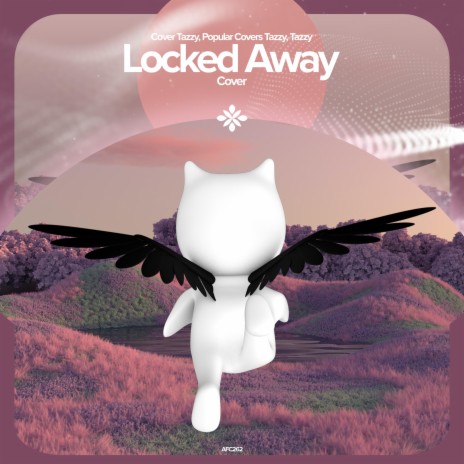 Locked Away - Remake Cover ft. capella & Tazzy | Boomplay Music