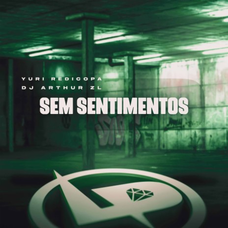 Sem Sentimentos ft. DJ Arthur ZL | Boomplay Music