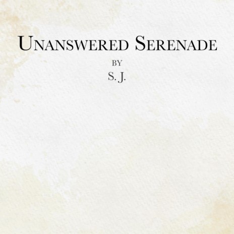 Unanswered Serenade | Boomplay Music