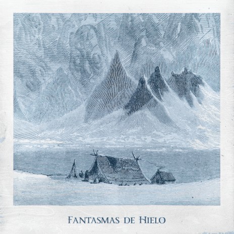 Fantasmas de Hielo | Boomplay Music