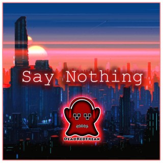 Say Nothing