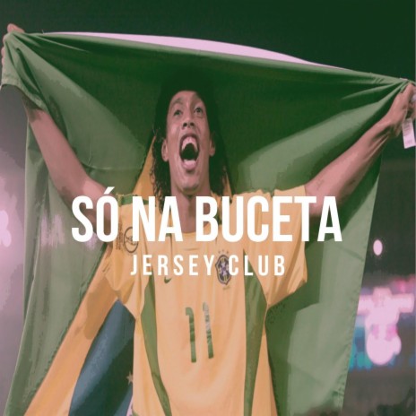 Só Na Buceta Jersey Club | Boomplay Music