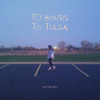 10 Hours to Tulsa