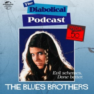 Episode 50: The Blues Brothers